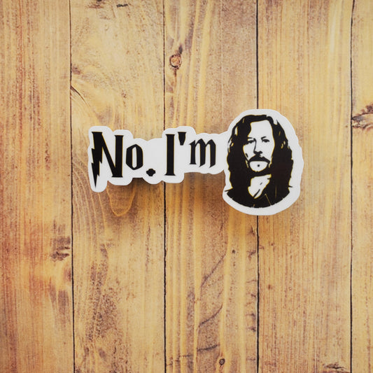 No. I'm Sirius Sticker