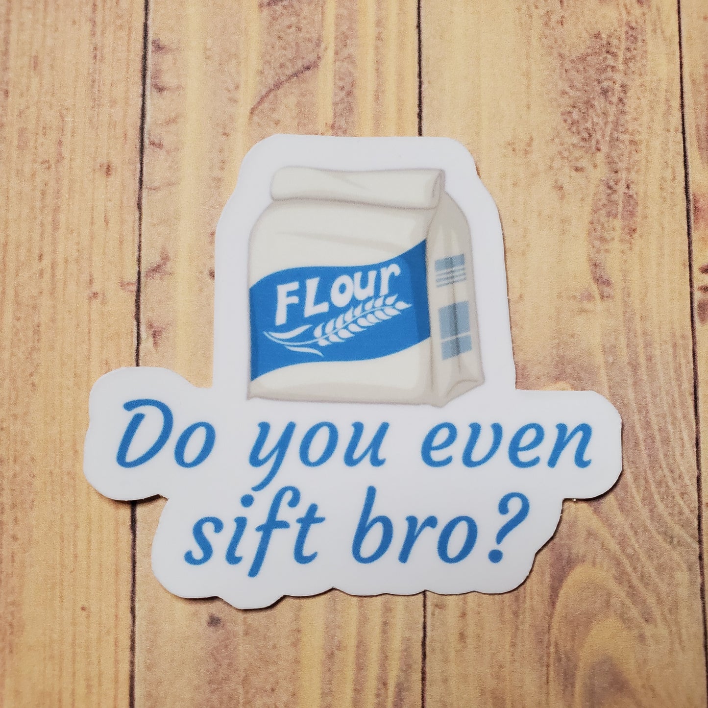 Do You Even Sift Bro Sticker